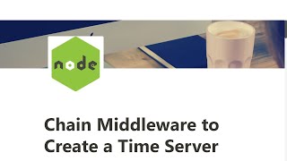 08 - Chain Middleware to Create a Time Server - Basic Node and Express - freeCodeCamp Tutorial