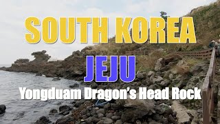 Jeju - Yongduam Dragon’s Head Rock