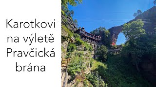 Karotkovi na výletě - Pravčická brána - České Švýcarsko [VLOG]