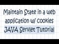 Maintain State in a web application w/ cookies - JAVA Servlet Tutorial (01)