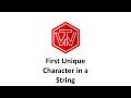 First Unique Character in a String | LeetCode 387 | Amazon Coding Interview Tutorial