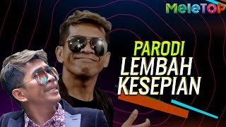 Parodi MV Lembah Kesepian  | Jihan Muse | Bell Ngasri | MeleTOP | Nabil \u0026 Neelofa