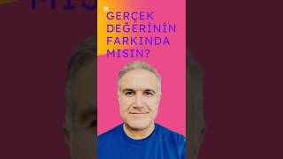 Gerçek Değerinin Farkında Mısın? #değişim #psikoloji #yenidenbulkendini #değer #değersizlik #değerli