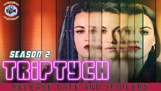 Triptych Season 2: Release Date And Spoilers - Premiere Next