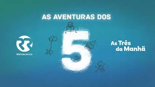 As aventuras dos filhos dos ouvintes - As Aventuras dos 5