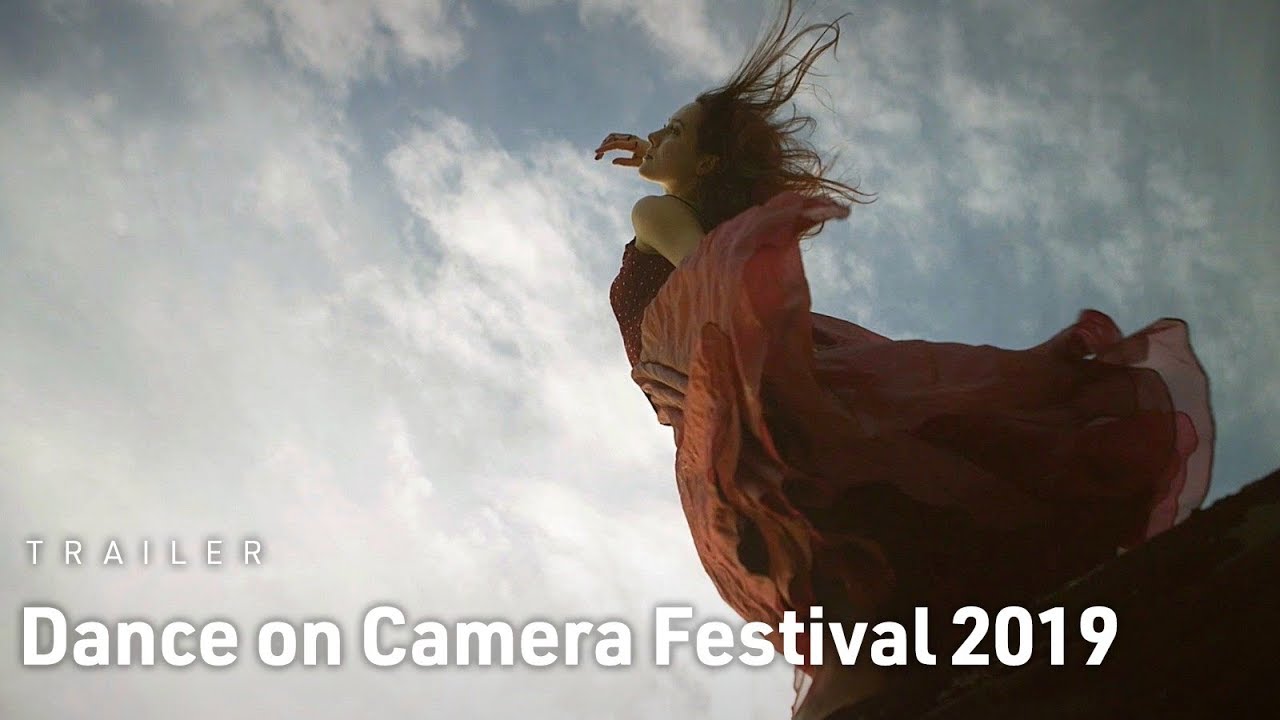 Dance On Camera Festival 2019 Trailer July 12 15 Youtube