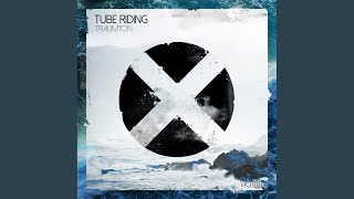 Tube Riding (Original Mix)