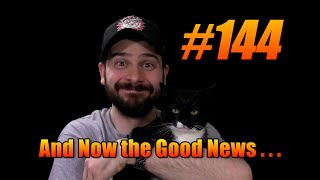 And Now the Good News #144: 7/7/2015