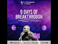 9 Days of Breakthrough with Rev-Gideon Irubor (23nd April, 2024) Day 2