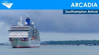 ARCADIA Arrives In Southampton (14/05/2017)