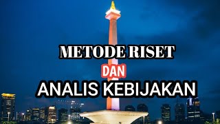 Metode Riset Analis Kebijakan