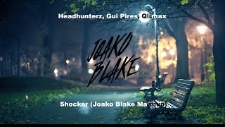 Headhunterz, Gui Pires, Qlimax - Shocker (Joako Blake Mashup)