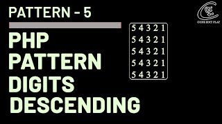 PHP Pattern | PHP Pattern Digits Descending Order | Pattern 5 | Code Edit Play