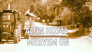 Altın Hızma  Mülayim - Gün Gördüm Günler Gördüm -Meryem Ün