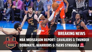 NBA Midseason Report: Cavaliers \u0026 Thunder Dominate, Warriors \u0026 76ers Struggle 🚨 । USA TODAY NEWS