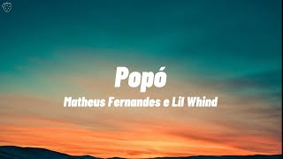 Matheus Fernandes e Lil Whind - Popó (Letra)