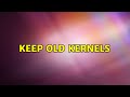 Ubuntu: Keep old kernels