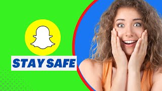 10 Snapchat Safety Tips - How To NOT Get Snapped