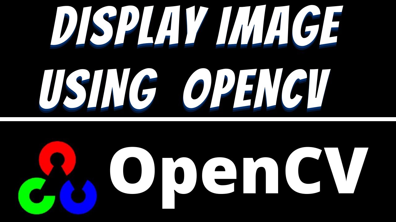 Open And Display Image Using Opencv Python Tutorial - YouTube