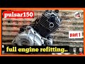 pulsar 150 engine refitting part 1-local mechanic