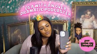 Q&A With an Overdramatic Podcaster