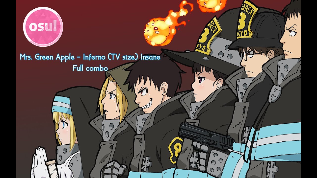 Osu! | Fire Force OP 【Inferno - Mrs. Green Apple】Insane | Full Combo ...