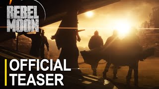 Rebel Moon | Official Teaser Trailer | Netflix (2023)