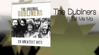 The Dubliners feat. Ronnie Drew - I'll Tell Me Ma [Audio Stream]