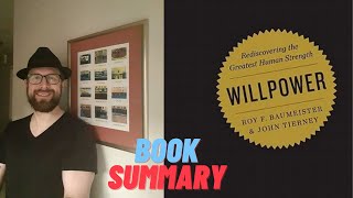 Willpower: Rediscovering the Greatest Human Strength by Roy Baumeister and John Tierney Book Summary