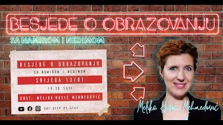 Staro školstvo i novo ministarstvo | Besjede o obrazovanju - Dr. Melika Husić-Mehmedović  | ep11s2