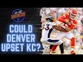 Could The Denver Broncos Upset The Undefeated Kansas City Chiefs?