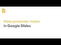 View presenter notes in Google Slides