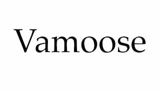 How to Pronounce Vamoose