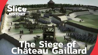 The Siege of Château Gaillard: How Normandy’s Stronghold Fell I SLICE HISTORY | FULL DOCUMENTARY