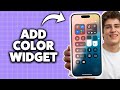 How To Add A Color Widget On iPhone 2026 (Step-By-Step Tutorial)