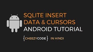 Android Cursor and ContentValues | Insert and Read Data SQLite Database Tutorial - #2 (in Hindi)
