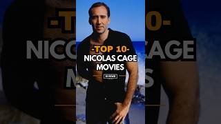 Nicolas Cage: Top 10 Movies 🍿 #mustwatch #movies