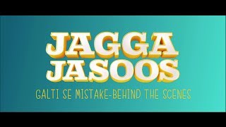 Jagga Jasoos | Galti Se Mistake - Behind the Scenes | In Cinemas July 14