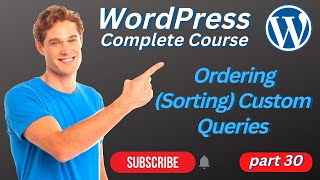 Ordering Custom Queries In WordPress | Custom Database Queries In WordPress | WordPress Tutorials