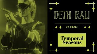 Deth Rali - Temporal Seasons (Live in Denver) 30 November 2024