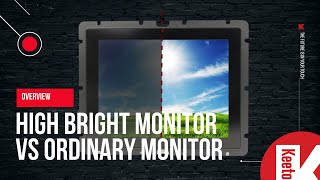 Overview: High Bright touchscreen monitor VS Ordinary touchscreen monitor