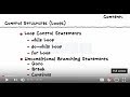 Control Structures - while loop - do-while loop - for loop - Goto - break - continue statements Control Structures - while loop - do-while loop - for loop - Goto - break - continue statements