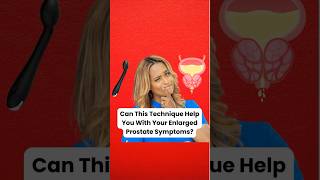 Can this technique help with your enlarged prostate?