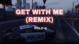 Polo G - Get In With Me (Lyrics) Remix