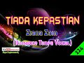 Tiada Kepastian by Ziana Zain | Karaoke Tanpa Vokal