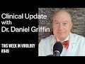 TWiV 949: Clinical update with Dr. Daniel Griffin