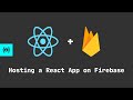 Hosting A React App on Firebase (free hosting)