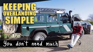 7 Essentials To Keeping Overlanding Simple