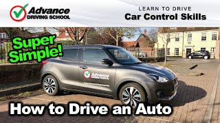 How To Drive An Automatic Car  |  Learn to drive: Car control skills