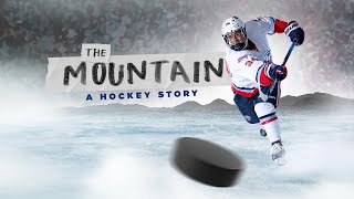 The Mountain - A Hockey Story | Documentary